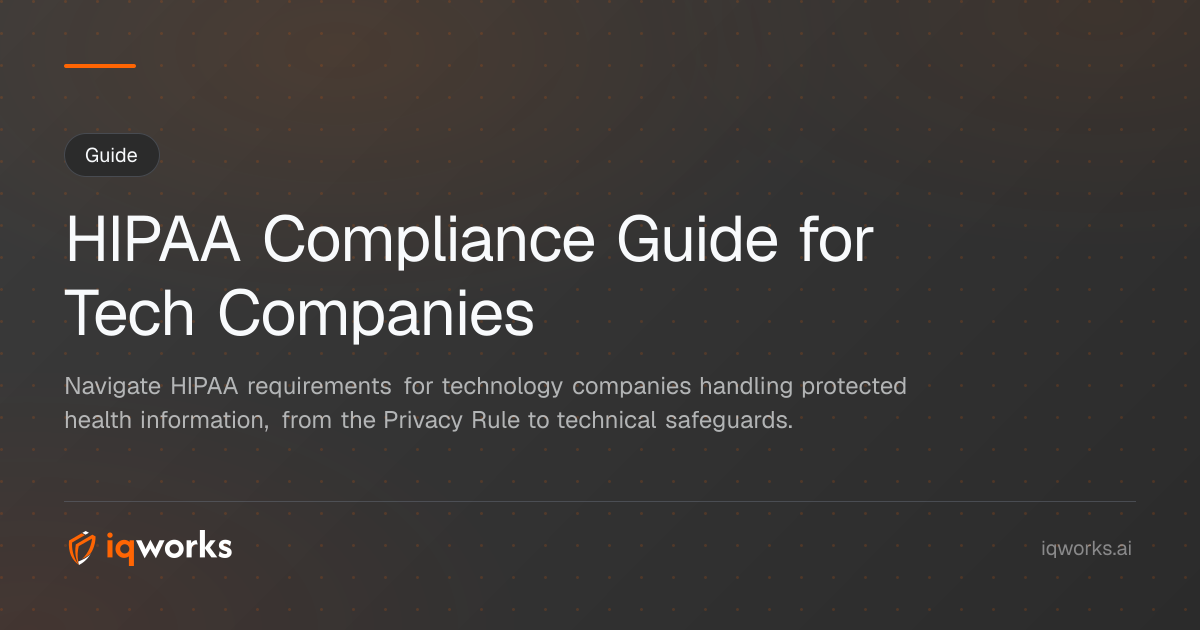 HIPAA Compliance Guide for Tech Companies 2026 | IQWorks